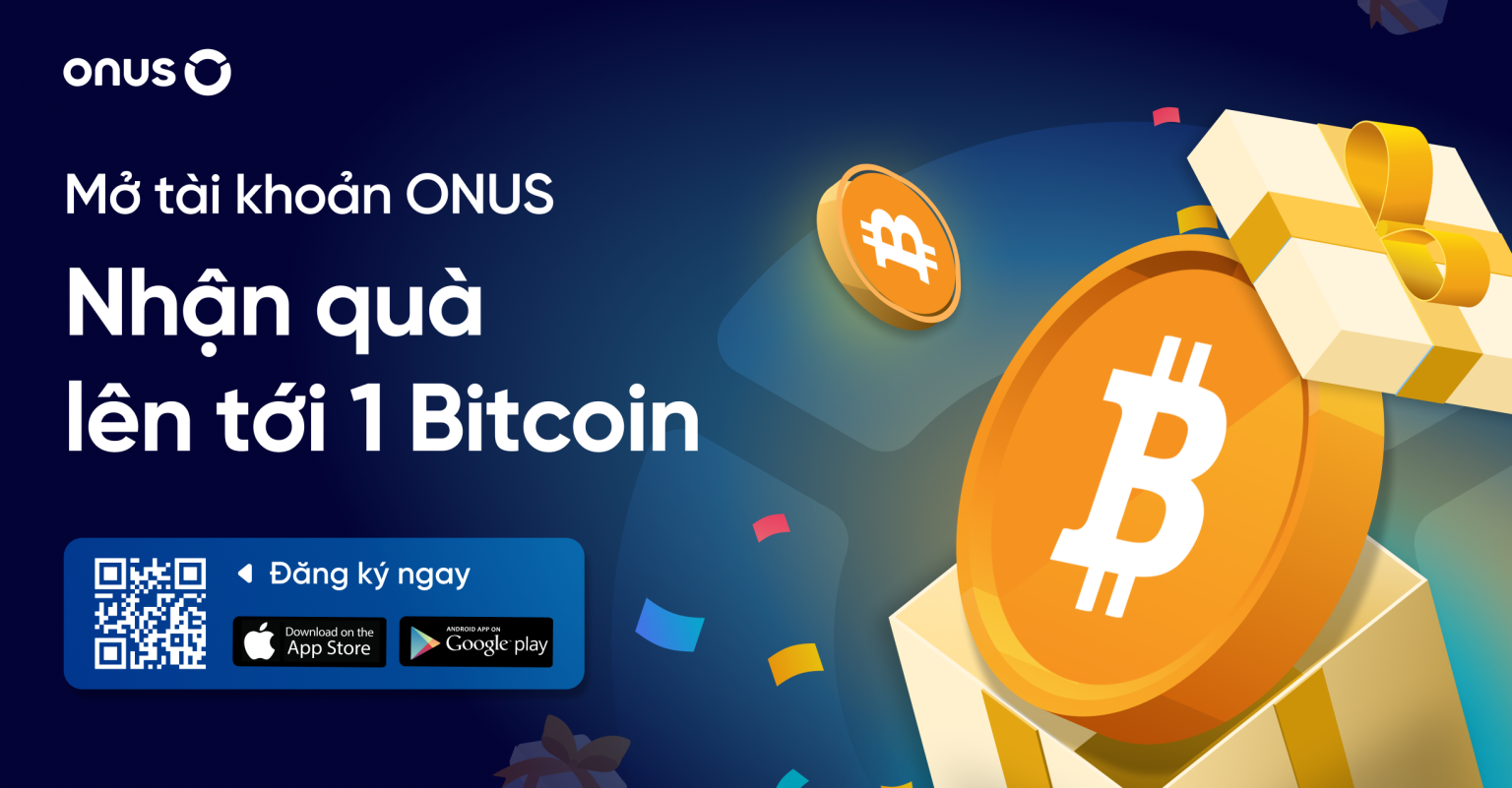 ONUS Tung 4 Siêu Sự Kiện Chào Sân – Tân Binh Nhận Ưu Đãi Lên Tới 1 Bitcoin!